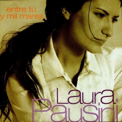 Laura Pausini - Entre tu y mil mares